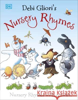 Nursery Rhymes Debi Gliori 9780241659151 Dorling Kindersley Ltd