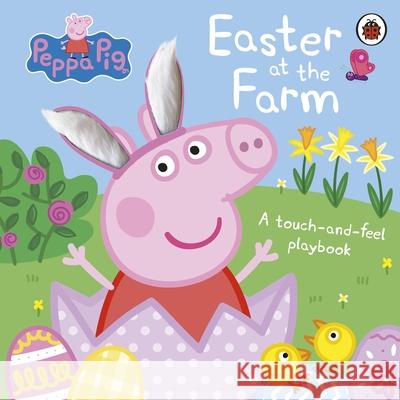 Peppa Pig: Easter at the Farm: A Touch-and-Feel Playbook Peppa Pig 9780241659380 Penguin Random House Children's UK