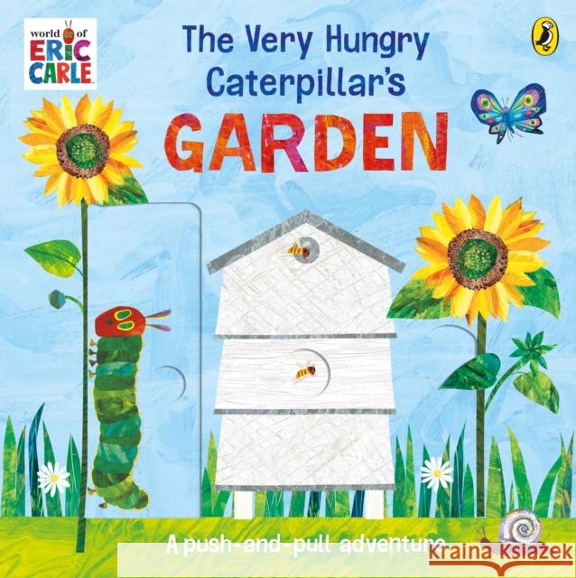 The Very Hungry Caterpillar’s Garden: A push-and-pull adventure Eric Carle 9780241660423