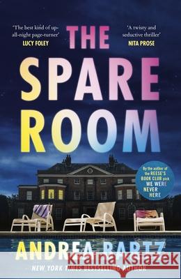The Spare Room: The gripping and addictive thriller from the author of We Were Never Here Andrea Bartz 9780241661277