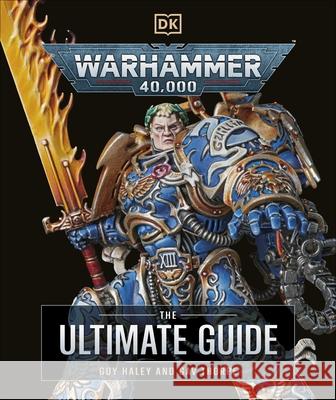 Warhammer 40,000 The Ultimate Guide Guy Haley 9780241661314