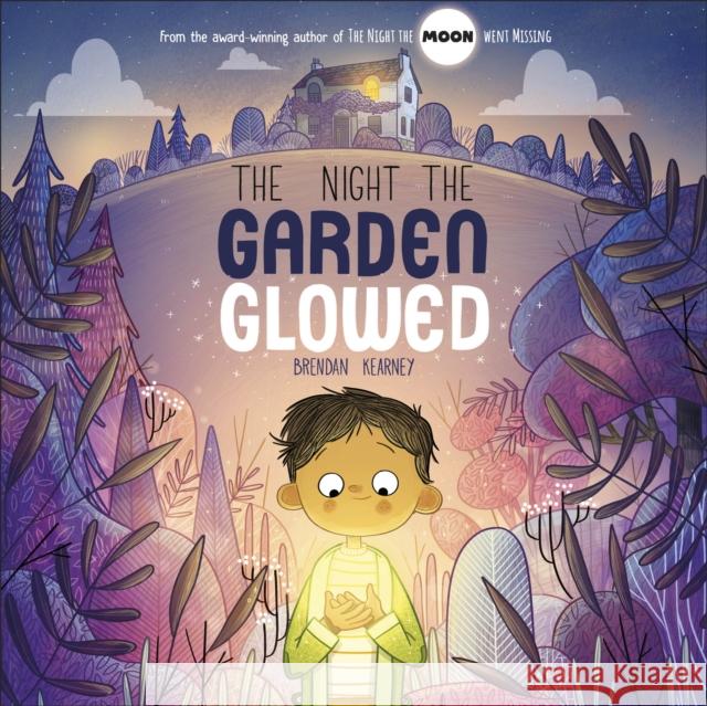 The Night the Garden Glowed Brendan Kearney 9780241662366