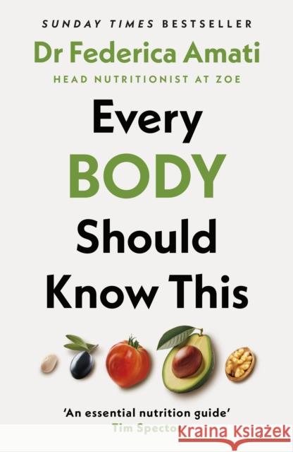 Every Body Should Know This: The Science of Eating for a Lifetime of Health Federica Amati 9780241663332 Penguin Books Ltd
