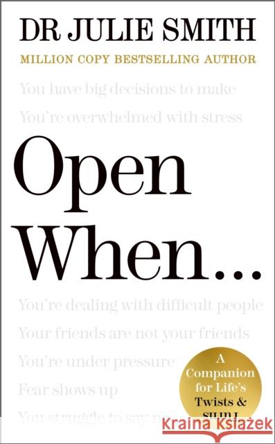 Open When…: A Companion for Life’s Twists & Turns Julie Smith 9780241663936 Penguin Books Ltd