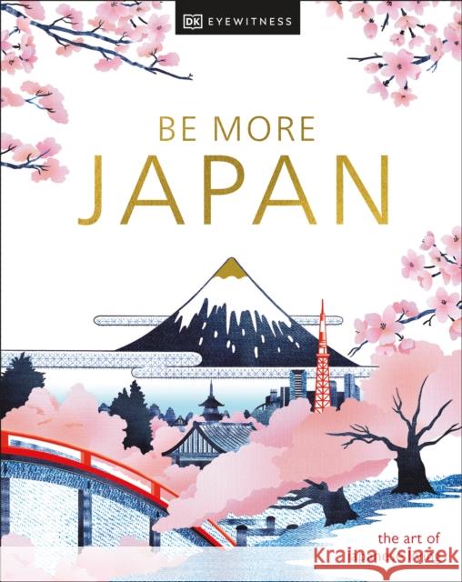 Be More Japan DK Travel 9780241664810 Dorling Kindersley Ltd