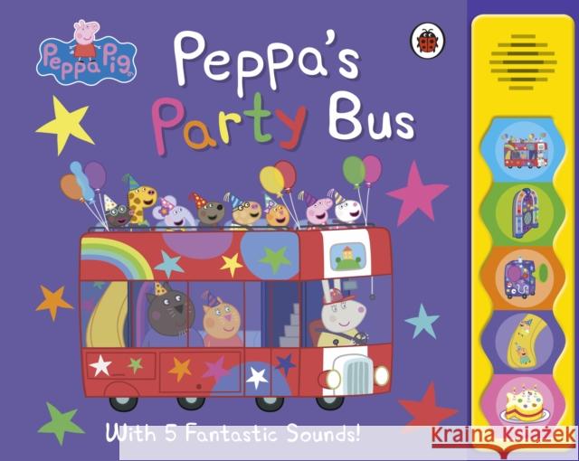 Peppa Pig: Peppa's Party Bus!: Noisy Sound Book Peppa Pig 9780241666005 Penguin Random House Children's UK