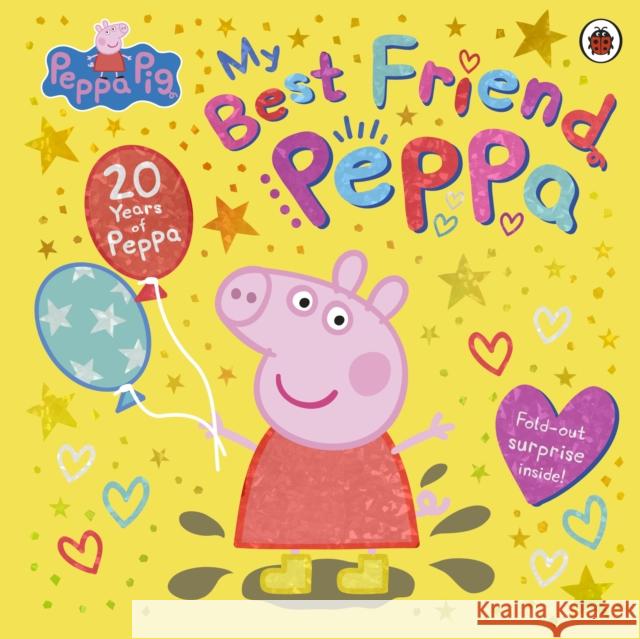 Peppa Pig: My Best Friend Peppa: 20th Anniversary Picture Book Peppa Pig 9780241666067 Penguin Random House Children's UK
