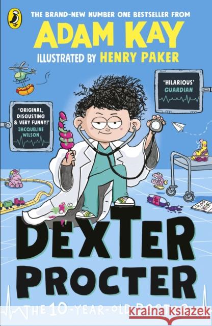 Dexter Procter the 10-Year-Old Doctor Adam Kay 9780241668610 Penguin Random House Children's UK