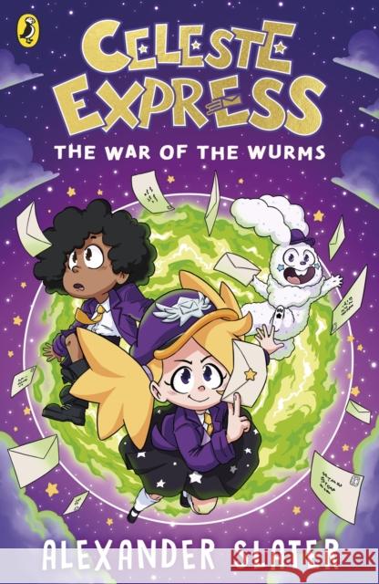 Celeste Express: The War of The Wurms Alexander Slater 9780241670583 Penguin Random House Children's UK
