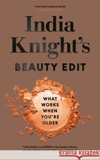 India Knight's Beauty Edit India Knight 9780241672556