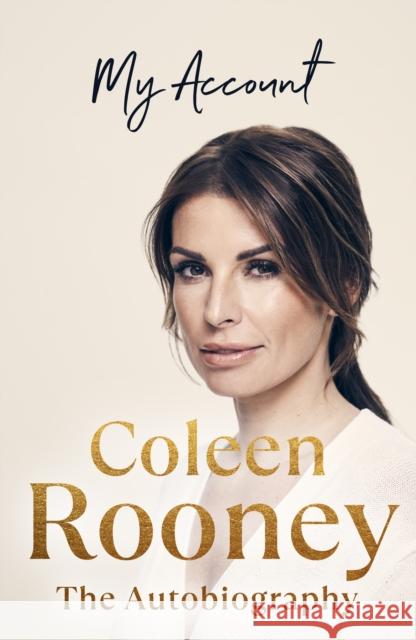 My Account: The official autobiography Coleen Rooney 9780241673263