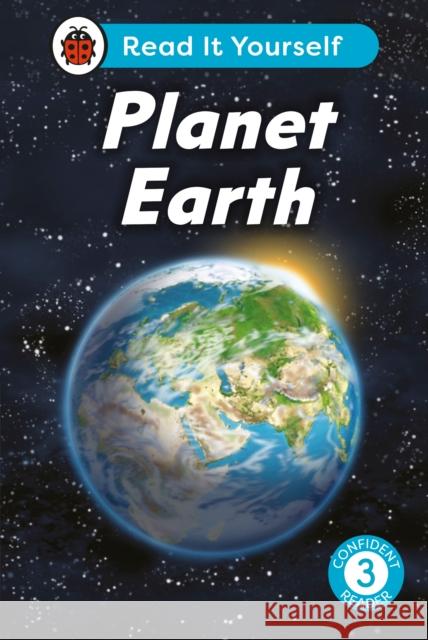 Planet Earth:  Read It Yourself - Level 3 Confident Reader Ladybird 9780241674024