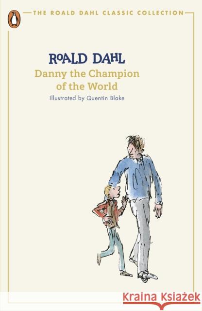 Danny the Champion of the World Roald Dahl 9780241677315 Penguin Random House Children's UK