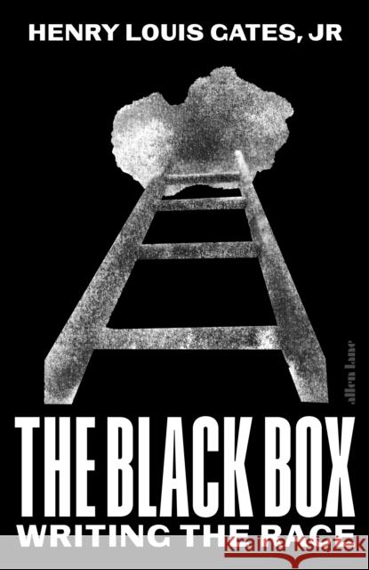 The Black Box: Writing the Race Henry Louis, Jr Gates 9780241678503 Penguin Books Ltd