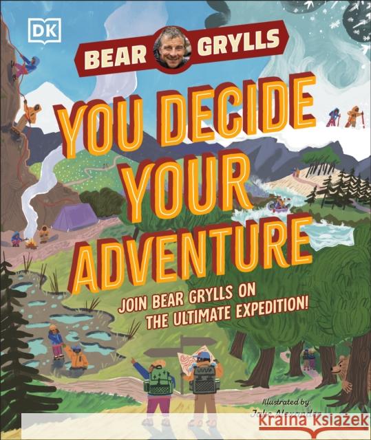 YOU Decide YOUR Adventure Bear Grylls 9780241681275 Dorling Kindersley Ltd