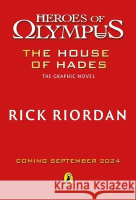 The House of Hades: The Graphic Novel (Heroes of Olympus Book 4) Rick Riordan 9780241686560