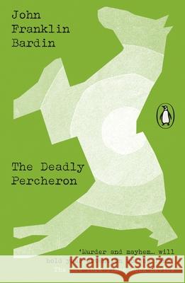 The Deadly Percheron John Franklin Bardin 9780241687024 Penguin Books Ltd