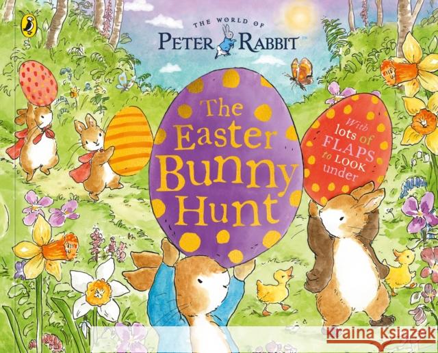 Peter Rabbit: The Easter Bunny Hunt: A Lift-the-Flap Storybook Beatrix Potter 9780241687598 Penguin Random House Children's UK