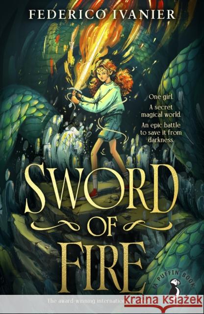Sword of Fire Federico Ivanier 9780241688793 Penguin Random House Children's UK
