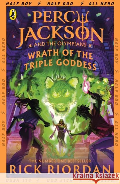 Percy Jackson and the Olympians: Wrath of the Triple Goddess Rick Riordan 9780241691717