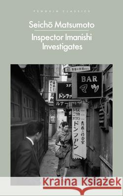 Inspector Imanishi Investigates Seicho Matsumoto 9780241694701