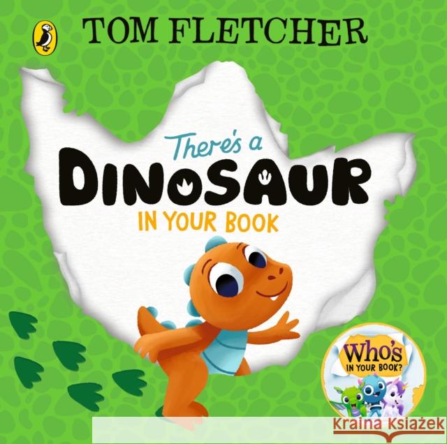 There's a Dinosaur in Your Book Tom Fletcher 9780241695111 Penguin Random House Children's UK