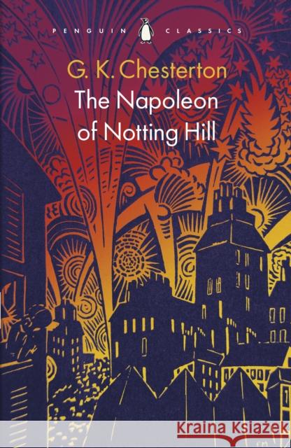 The Napoleon of Notting Hill G K Chesterton 9780241698631 Penguin Books Ltd