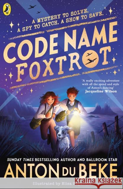 Code Name Foxtrot Anton Du Beke 9780241699157 Penguin Random House Children's UK