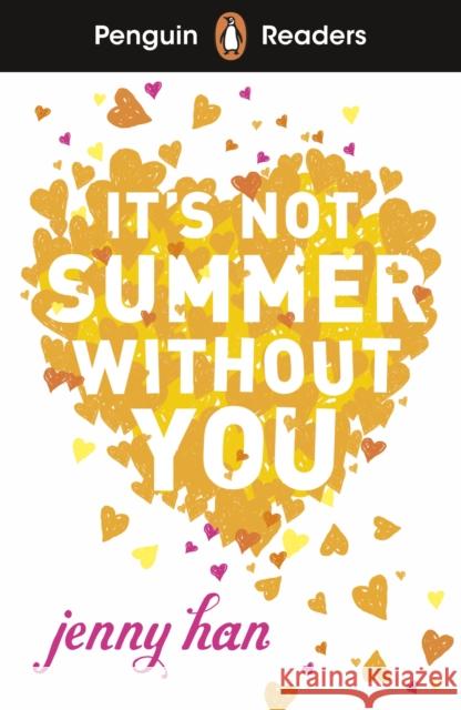 Penguin Readers Level 4: It's Not Summer Without You (ELT Graded Reader) Jenny Han 9780241700440