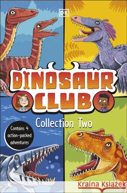 Dinosaur Club Collection Two: Contains 4 Action-Packed Adventures Stone, Rex 9780241704905 Dorling Kindersley Ltd