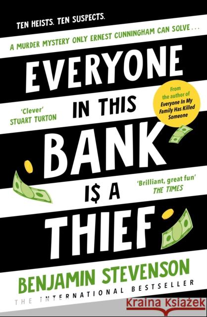Everyone In This Bank Is A Thief Benjamin Stevenson 9780241706022