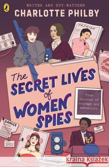 The Secret Lives of Women Spies Charlotte Philby 9780241709436 Penguin Random House Children's UK