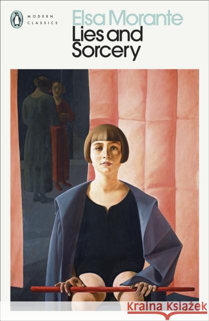 Lies and Sorcery Elsa Morante 9780241711200 Penguin Books Ltd