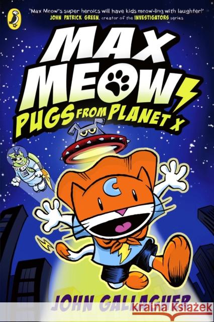 Max Meow Book 3: Pugs from Planet X John Gallagher 9780241711620