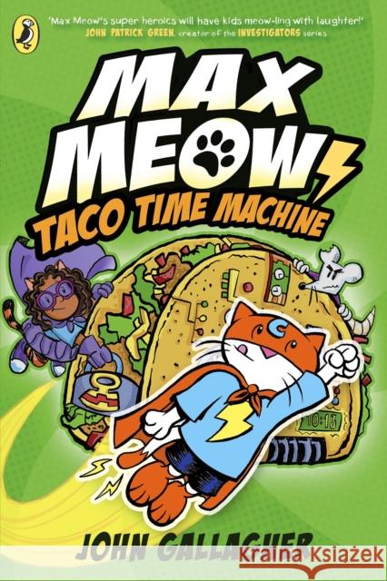 Max Meow Book 4: Taco Time Machine John Gallagher 9780241711651