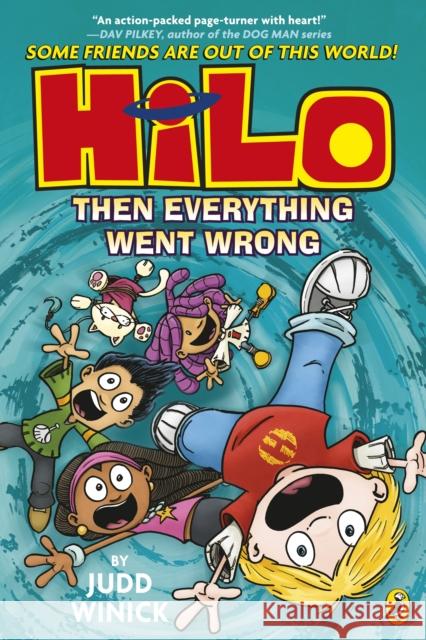 Hilo: Then Everything Went Wrong Judd Winick 9780241711910 Penguin Random House Children's UK