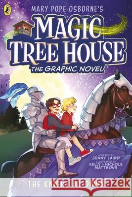 Magic Tree House: The Knight at Dawn: The Graphic Novel Jenny Laird 9780241712023