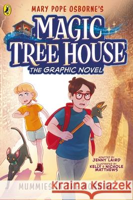 Magic Tree House: Mummies in the Morning: (A Graphic Novel) Jenny Laird 9780241712047 Penguin Random House Children's UK