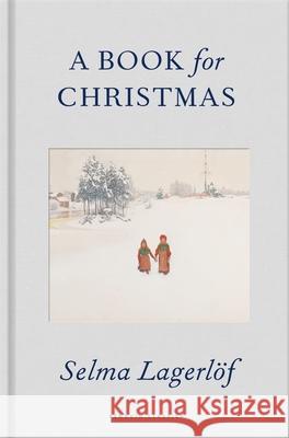 A Book for Christmas Selma Lagerlof 9780241715062 Penguin Books Ltd