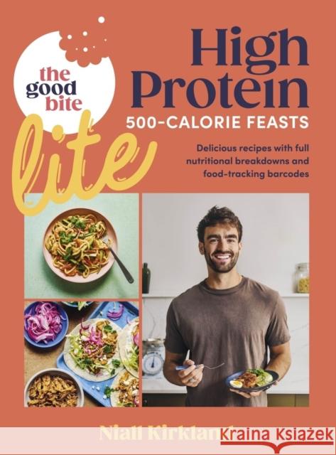 The Good Bite Lite: 500-Calorie feasts, delicious recipes with full nutritional breakdowns and food-tracking barcodes The Good Bite 9780241716076 Penguin Books Ltd