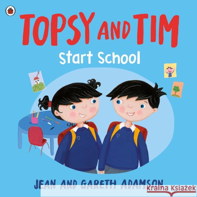 Topsy and Tim: Start School Jean Adamson 9780241716359