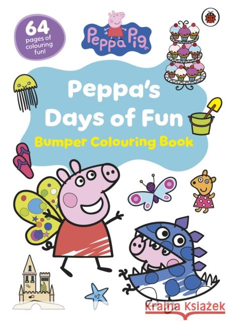Peppa Pig: Peppa’s Days of Fun Bumper Colouring Book Peppa Pig 9780241720547 Penguin Random House Children's UK