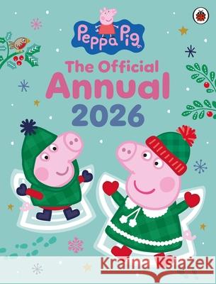 Peppa Pig: The Official Annual 2026 Peppa Pig 9780241720585 Penguin Random House Children's UK