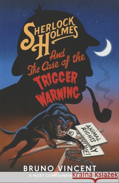 Sherlock Holmes and the Case of the Trigger Warning Bruno Vincent 9780241721414 Penguin Books Ltd