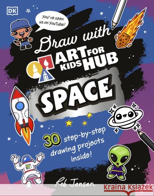 Draw with Art for Kids Hub Space Rob Jensen 9780241724170