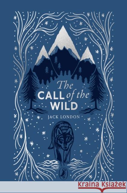 The Call of the Wild Jack London 9780241725139 Penguin Random House Children's UK