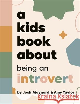 A Kids Book About Being an Introvert Josh Maynard 9780241726013