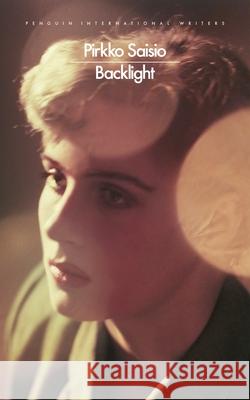 Backlight Saisio, Pirkko 9780241730072 Penguin Books Ltd