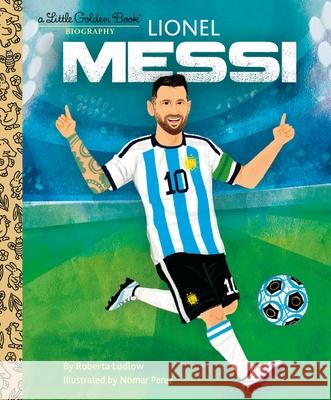 Lionel Messi: A Little Golden Book Biography Wendy Loggia 9780241732748 Penguin Random House Children's UK