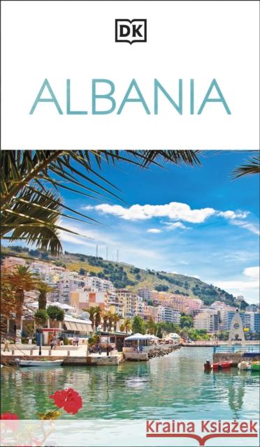 DK Albania DK Travel 9780241733226 Dorling Kindersley Ltd